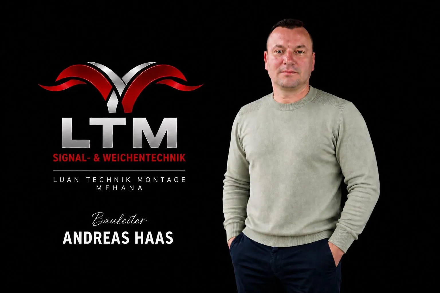 Andreas Haas – Bauleiter und Signalmechaniker bei LTM